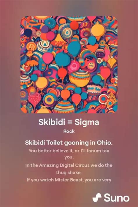 Skibidi = Sigma Rock Skibidi Toilet gooning in Ohio. You better believe ...