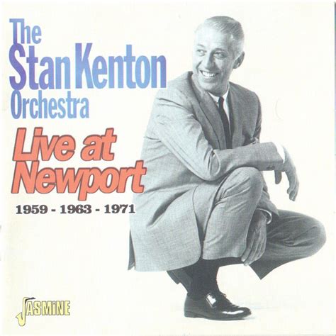 Live At Newport 1959 1963 1971 Album By Stan Kenton And His