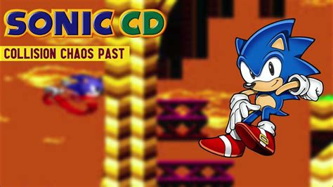 Collision Chaos Past Sonic Cd Slowed Down Version 2 Youtube