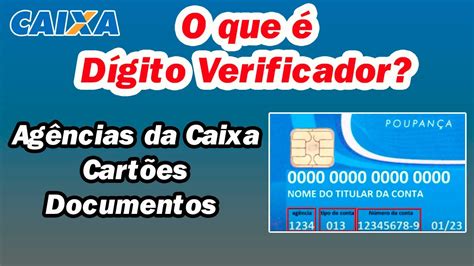 O Que Dv Da Conta Identifique Em Seus Documentos E Ag Ncias Da Caixa