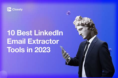 Best Linkedin Email Extractor Tools In Closely