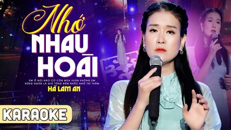 Karaoke Nhớ Nhau Hoài Hà Lam An Tone Nữ Karaoke Nhạc Trữ Tình Hay