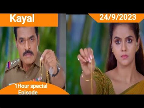 Kayal 1 Hour Special Episode 24th September 2023 Mrs Serial Talks