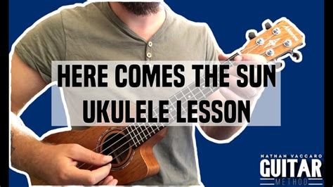 Here Comes The Sun The Beatles Ukulele Lesson Youtube