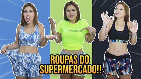 Experimentando Roupas Que Comprei No Supermercado Youtube