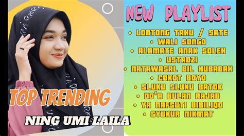 Sholawat Viral Album Ning Umi Laila Terbaru Kompilasi Youtube