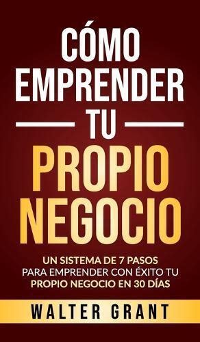 Walter Grant Cómo Emprender Tu Propio Negocio Copertina rigida eBay