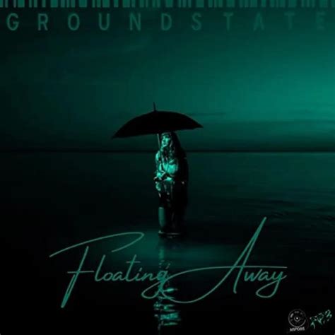 Groundstate Floating Away Lyrics Genius Lyrics