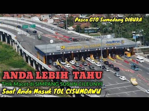 Situasi Simpang Susun Cileunyi Koneksi Tol Cisumdawu Titik Kepadatan