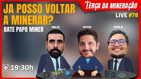 Bate Papo Miner Rentabilidade Em Alta Ter A Da Minera O Youtube