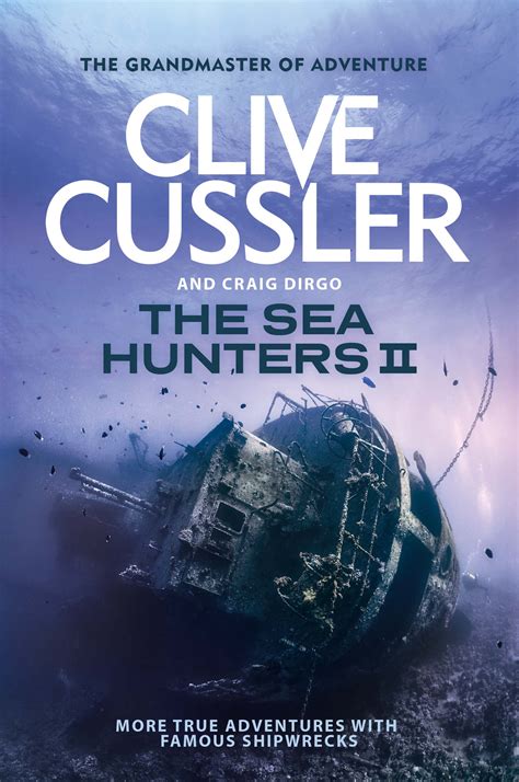 The Sea Hunters By Clive Cussler Craig Dirgo Books Hachette