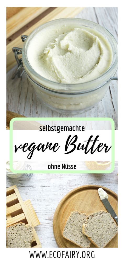 Vegane Butter Selber Machen Ohne N Sse Ohne Palm L Plastikfrei