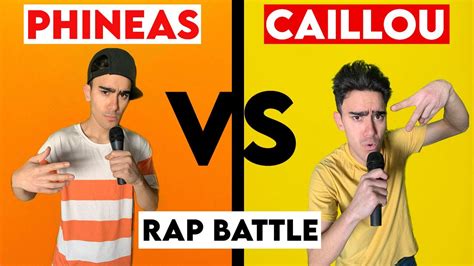 Phineas Vs Caillou Rap Battle Youtube