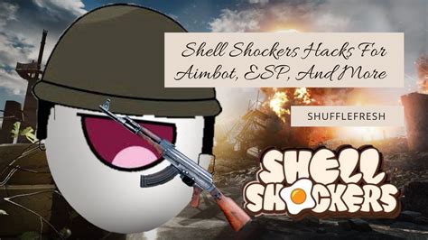 Shell Shockers Hacks For Aimbot Esp And More Widget Box