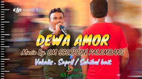 OM SCORPION TERBARU GASING TV DEWA AMOR BY SAPRIL S Bait WD YENI A