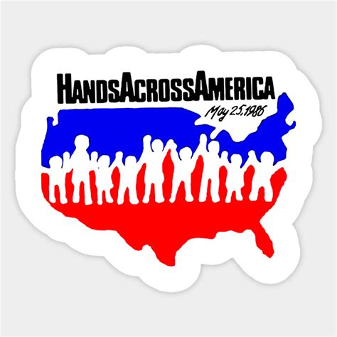 Hands Across America - Hands Across America - Sticker | TeePublic