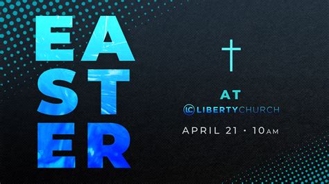 Easter Graphic - Liberty Church