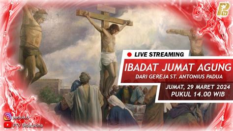 Ibadat Jumat Agung Jumat 29 Maret Pkl 14 00 WIB YouTube