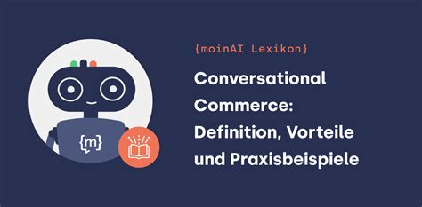 Conversational Commerce Definition Vorteile Praxisbeispiele