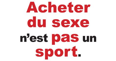 « Acheter Du Sexe Nest Pas Un Sport Y Des Femmes De Montréal