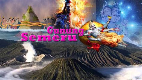 Mitologi Jawa Asal Usul Gunung Semeru Mahameru Kitab Tantu