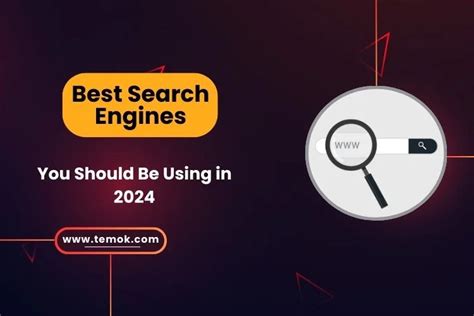 Best Search Engines You Should Be Using In 2024