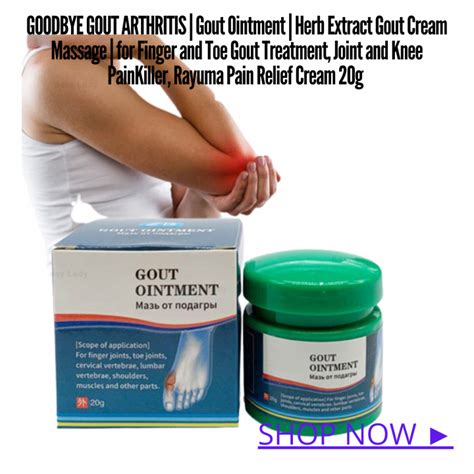 Goodbye Gout Arthritis Gout Ointment Herb Extract Gout Cream 20g