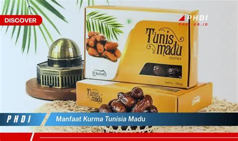 Temukan 7 Manfaat Kurma Tunisia Madu Yang Bikin Kamu Penasaran