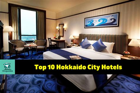 Top 10 Hokkaido City Hotels (2024) - Woguides