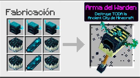 C Mo Craftear El Arma Legendaria Del Warden En Minecraft Crafteos