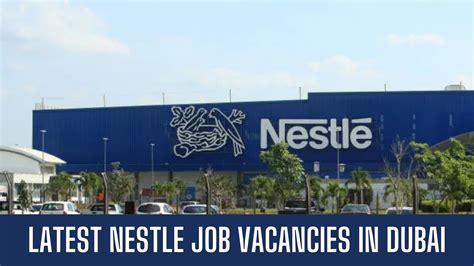 Nestle Jobs Uae Job Opportunities In Dubai Free Visa And