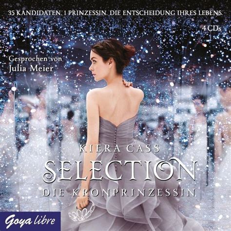 Die Kronprinzessin Selection Bd 4 Audio Cd Von Kiera Cass Hörbuch