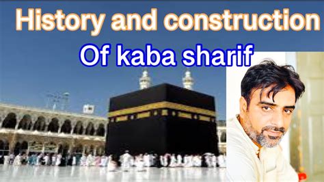 History and construction of kaba sharif - YouTube