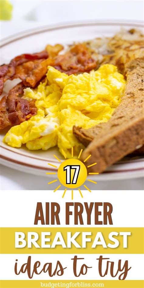 Best Air Fryer Breakfast Recipes Budgeting For Bliss Air Fryer