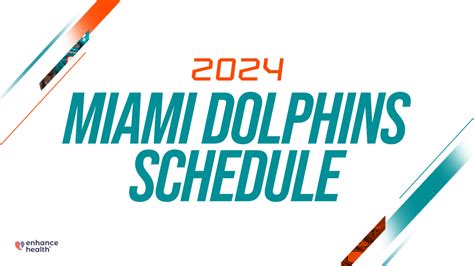 Miami Dolphins Announce 2024 Schedule Presented By Enhance Health