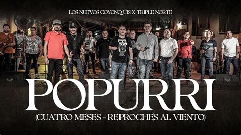 Banda Los Nuevos Coyonquis Ft Triple Norte Cuatro Meses Reproches