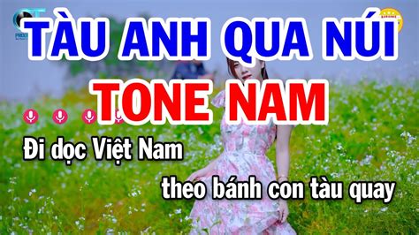 Karaoke Tàu Anh Qua Núi Tone Nam Fm Nhạc Sống Beat Hay 2023