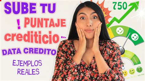 Como Subir Tu Puntaje Crediticio Data Cr Dito Ejemplos Reales Youtube