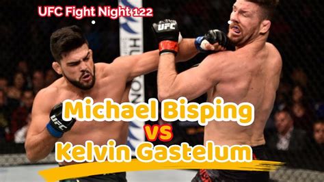 Kelvin Gastelum Ko Michael Bisping Ufc Fight Night November