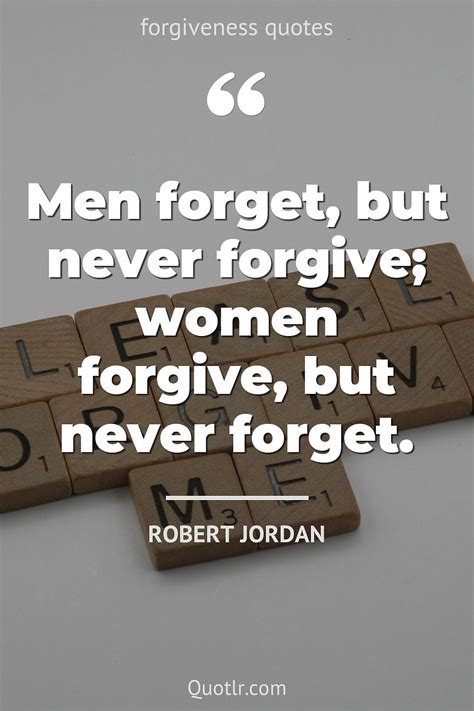 141 Forgive But Never Forget Quotes To Help You Heal And Grow