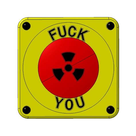 3D Printable FUCK YOU BUTTON By AlePre