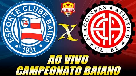 Esporte Clube Bahia X Atlético Ba Minuto A Minuto - BAHIA X ATLÉTICO-BA AO VIVO - CAMPEONATO BAIANO - NARRAÇÃO - YouTube