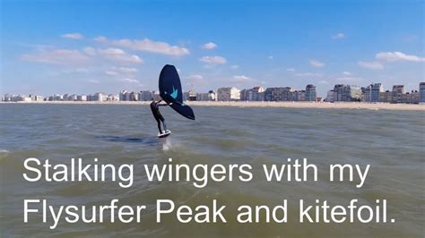 Stalking Wingfoilers With A Flysurfer Peak Youtube