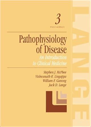 Pathophysiology Of Disease An Introduction To Clinical Medicine