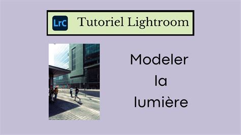 Modeler la lumière YouTube