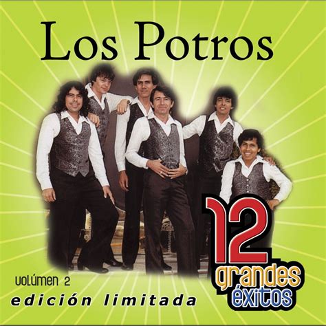 Los Potros Grandes Exitos Vol Lbum De Los Potros Apple Music