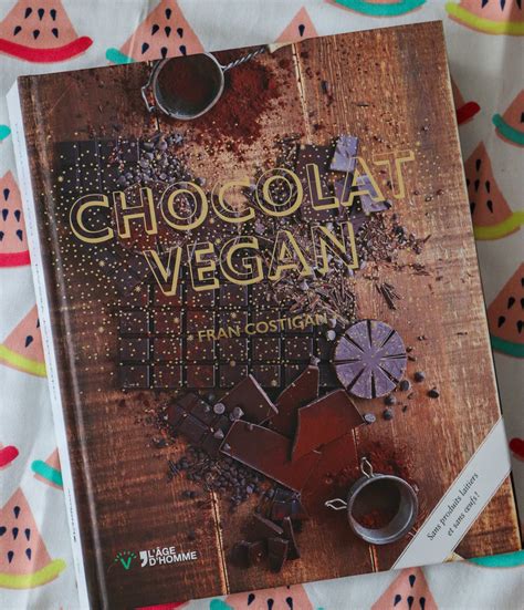 Dans Ma Biblioth Que Chocolat Vegan De Fran Costigan Rose Citron