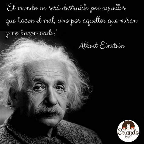 Palabra De Einstein El Mundo No Ser Destruido Por Quienes Hacen El