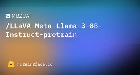 MBZUAI LLaVA Meta Llama 3 8B Instruct Pretrain At Main