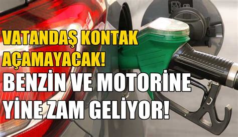 Arabaya Binmek Art K L Ks Motorine Ve Benzine Bu Gece Yine Zam Geliyor